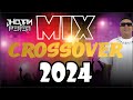 MÚSICA 2024 PARA DISCOTECA CROSSOVER #1 ( SALSA, VALLENATO, DESPECHO, REGGAETON ) MIX CROSSOVER