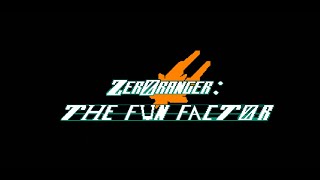 ZeroRanger: The Fun Factor