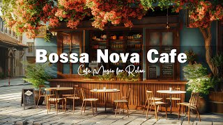 Relaxing Bossa Nova Jazz Music to De-Stress After a Long Day ☕ Summer Coffee Shop Ambience