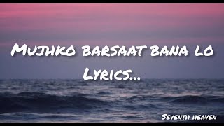 Mujhko Barsaat Bana Lo Lyrics | Junooniyat | Pulkit Sharma,Yami Gautam #trending #junooniyat