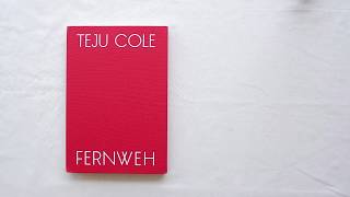 Fernweh by Teju Cole