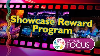 Capture Focus: Showcase Reward Program