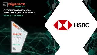 #DCX24 Outstanding Digital CX - Bank Cards (Highly Acclaimed): HSBC Bank Singapore Limited