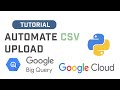 Automate CSV File Bulk Upload With Google BigQuery API Using Python (Source Code In Description)