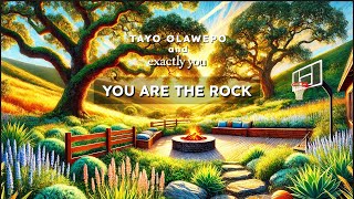 You Are the Rock | Exactly You and Tayo Olawepo | Official Music Video