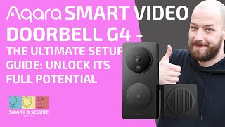 Aqara Smart Video Doorbell G4 Follow Up - Ultimate Features Setup Guide for Smart Home Security