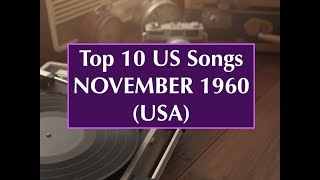 Top 10 Songs NOVEMBER 1960; Floyd Carter, Joe Jones, Johnny Tillotson, Jerry Butler, Roy Orbison, US