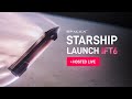 LIVE: SpaceX Starship 6 Flight Test! Elon Musk Gives Insights on the IFT-6