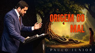 A Origem de Toda Maldade - Paulo Junior