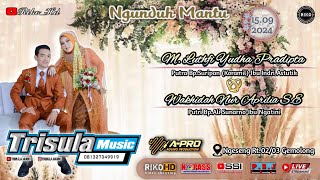 #LIVE - Cs. TRISULA MUSIC | A - PRO AUDIO | Ngunduh Mantu. Luthfi & Lia. Gemolong 15 - 09 - 24