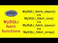 MySQLi Fetch Functions || Difference b/w fetch_object(), fetch_row(), fetch_assoc() & fetch_array()
