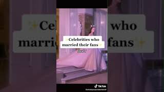 Celebrities who married their fans PART 1 TikTok: whatsyourproblembrotf