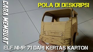 Cara membuat truk elf nmr71 dari kertas karton scale 14