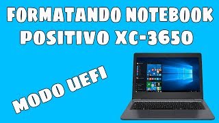 FORMATANDO NOTEBOOK POSITIVO STILO XC-3650 - MODO UEFI NO BOOT