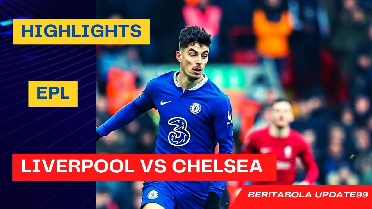 Liverpool Vs Chelsea Highlight 2023 Premier League 2023 - Game Play ...