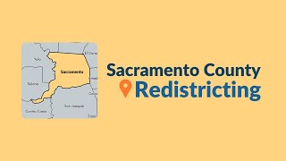 Sacramento County Redistricting 101