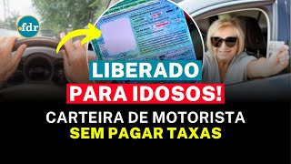 COMUNICADO PARA IDOSOS MOTORISTAS: LEI LIBERA RENOVAÇÃO DA CNH SEM PAGAR TAXAS; VEJA AS REGRAS!