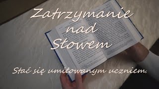 Zatrzymanie nad Słowem 2024.12.27. Stać się umiłowanym uczniem.