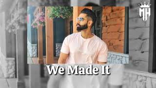 Parmish Verma X Sunny Malton - We Made It | Music HiTs | Latest Punjabi Song 2023