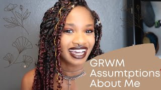 Reading Assumptions About Me Grwm