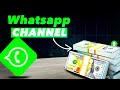 How to create a WhatsApp Channel and how to Make MONEY with YOUR Channel
