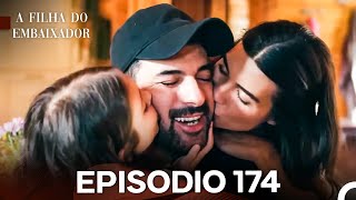 A Filha do Embaixador Episódio 174 (Dobragem em Português)