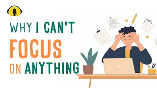 Why it's HARD to focus?  ( How to improve your  focus)🎧Effortless English Podcast.