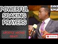 (Powerful prayers) Deep Soaking Prayers by Apostle Arome Osayi