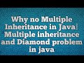 Why no Multiple Inheritance in Java|Multiple inheritance and Diamond problem in java