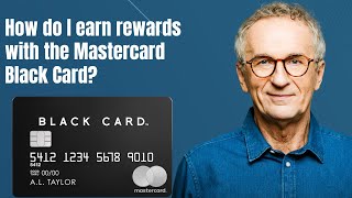 How do I earn rewards with the Mastercard Black Card?