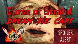 Curse of Strahd /Morgantha’s Dream Pie Cart (DM’s Craft)