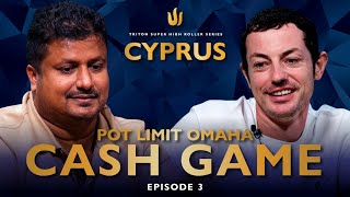 Pot Limit Omaha CASH GAME | Episode 3 - Triton Poker Cyprus II 2022