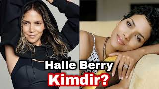 Halle Berry Kimdir?