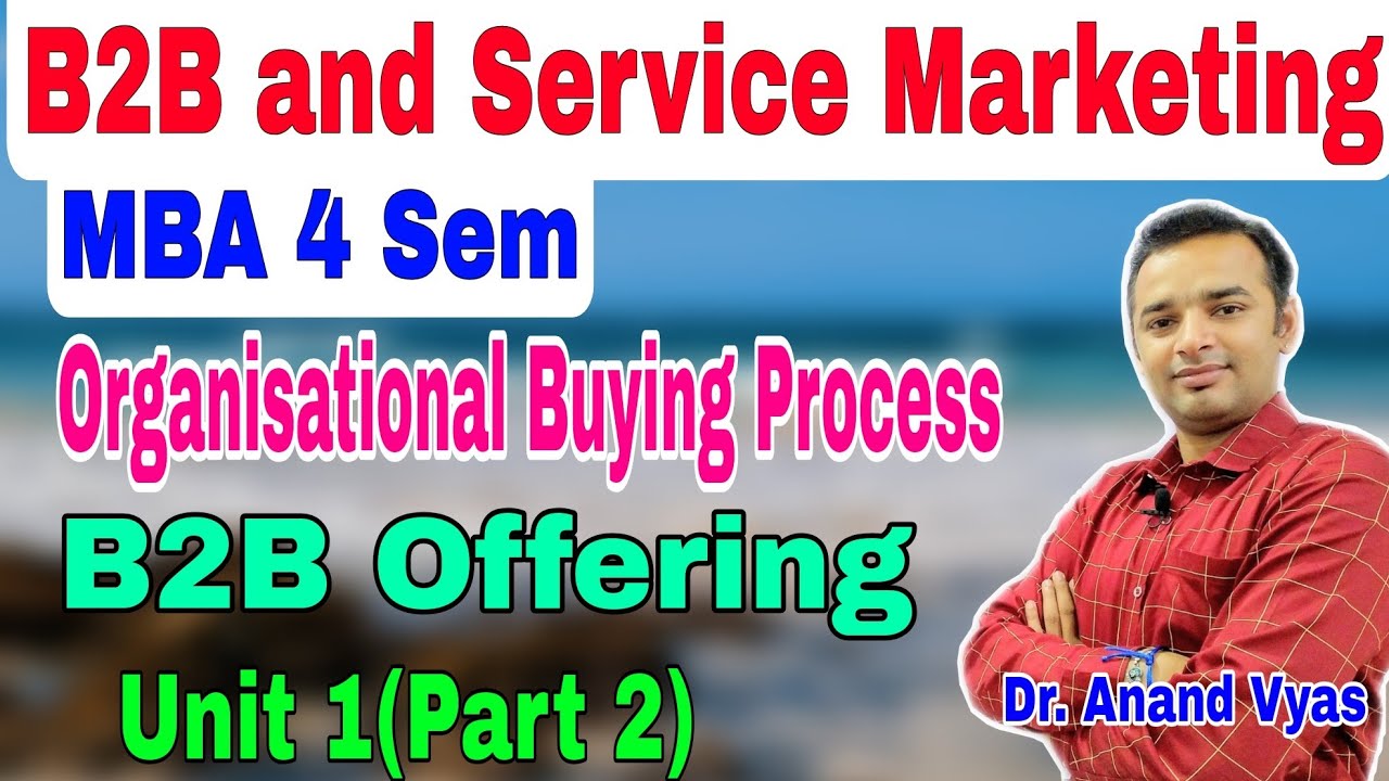 B2B And Service Marketing | MBA 4 Sem | Unit 1(Part 2) | Organisational ...