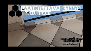 Kynnys märkätilaan laatasta. Bathroom doorstep tiling