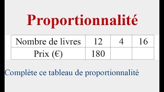 Comment compléter un tableau de proportionnalité ?