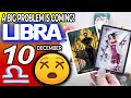 Libra ♎😖A BIG PROBLEM IS COMING❗😡 horoscope for today DECEMBER 10 2024 ♎ #libra tarot DECEMBER 10