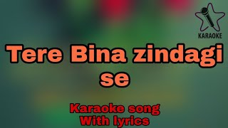 Tere bina zindagi se koi| high quality audio| only karaoke song with lyrics for singing |GKW|