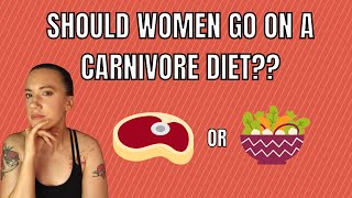 IS THE CARNIVORE DIET GOOD FOR WOMEN? Should women try the carnivore diet?