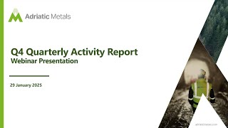 ADRIATIC METALS PLC - Q4 Quarterly activities report