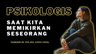 Fakta Psikologi Tentang Memikirkan Seseorang