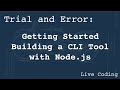 Getting Started Building a CLI Tool with Node.js (Learning by Trial and Error)