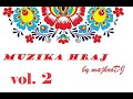 Muzika hraj 2  mix by majkooDJ