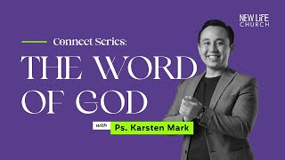 onnect Series: The Word of God  with Ps. Karsten Mark