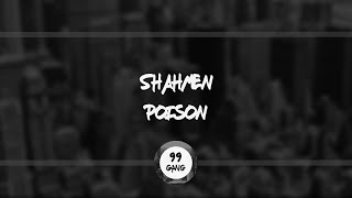 Shahmen - Poison | 99 GANG [2020]