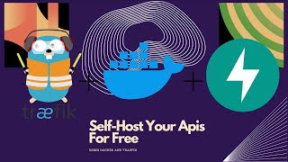 How To Self-Host FastAPI APIs with Traefik and Docker | Free HTTPS Self-Hosting