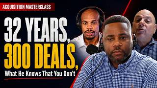 32 Years, 300 Deals: What an M&A Veteran Knows About Buying and Selling Businesses