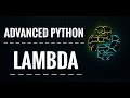 ADVANCED PYTHON - LAMBDA