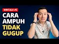 WINTALK#5: CARA AMPUH TIDAK GUGUP