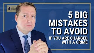 5 Big Mistakes to Avoid if You Are Charged With a Crime | Washington State Attorney